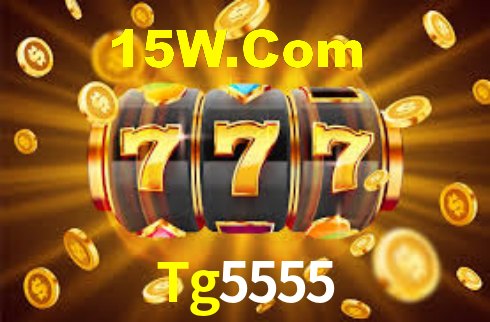Tg5555
