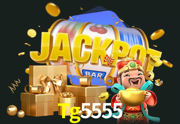 Tg5555 bet